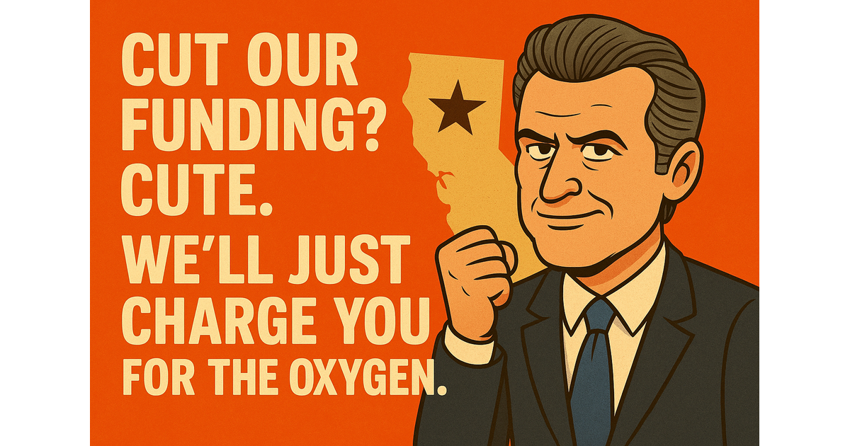 “Cut Our Funding? Cute. We’ll Just Charge You for the Oxygen.”